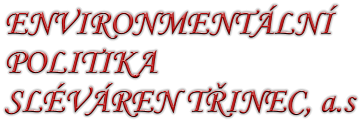 ENVIRONMENTLN  POLITIKA SLVREN TINEC, a.s